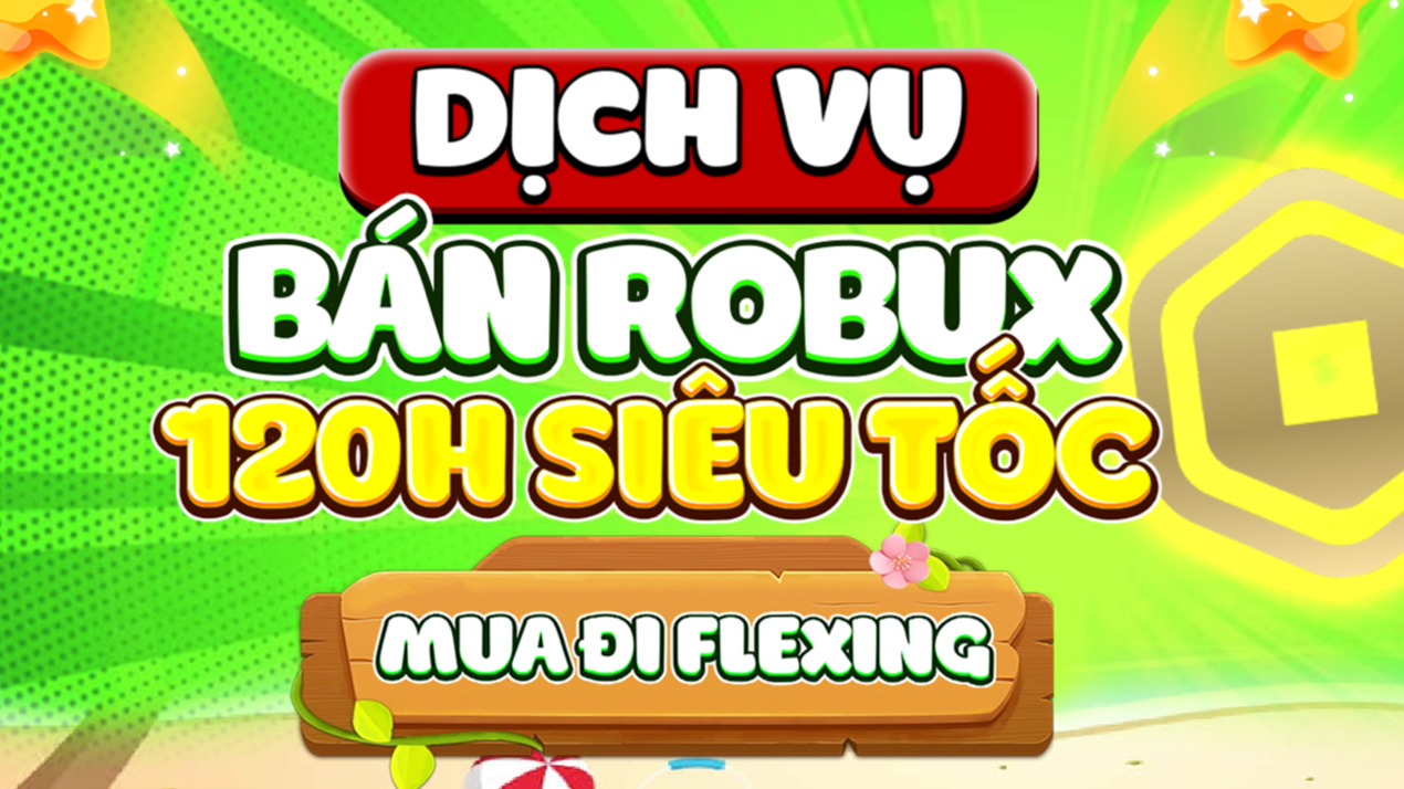 DỊCH VỤ ROBUX 120H SIÊU TỐC